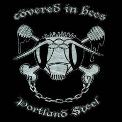 Covered In Bees : Portland Steel